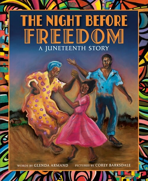 The Night Before Freedom: A Juneteenth Story (Hardcover)