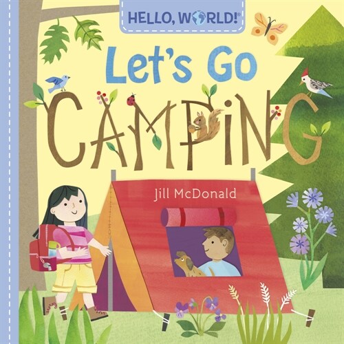 Hello, World! Lets Go Camping (Board Books)