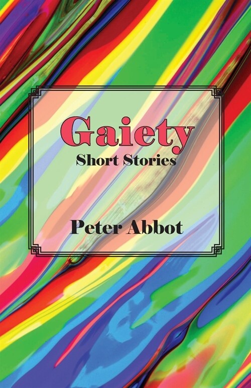 Gaiety: Short Stories (Paperback)