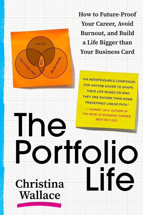 The Portfolio Life: How to Future-Proof Your Career, Avoid Burnout, and Build a Life Bigger Than Your Business Card (Hardcover)