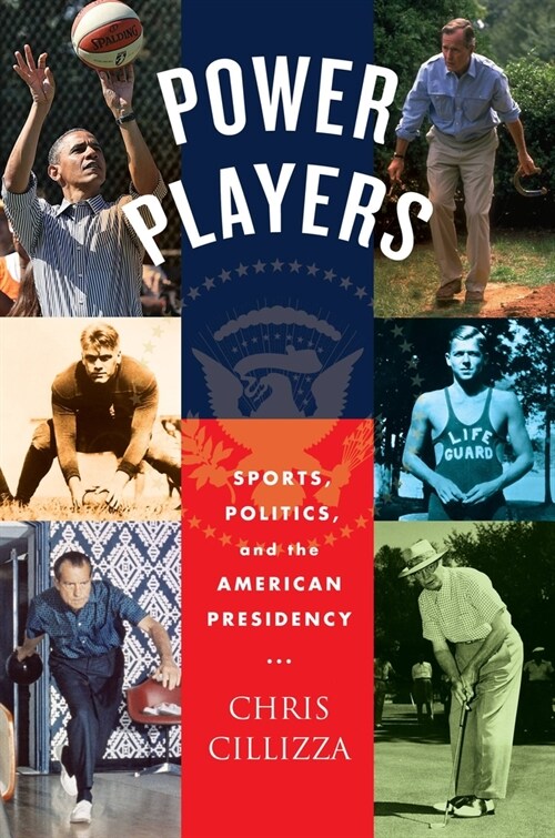 Power Players: Sports, Politics, and the American Presidency (Hardcover)