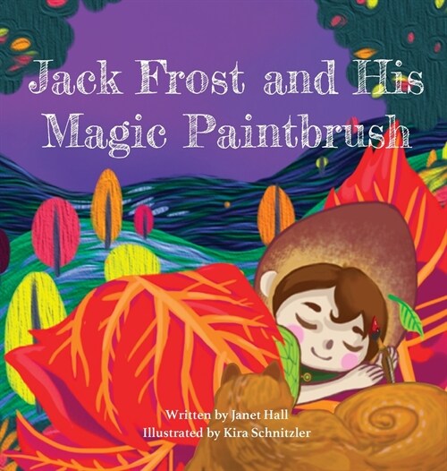 Jack Frost and His Magic Paintbrush (Hardcover)
