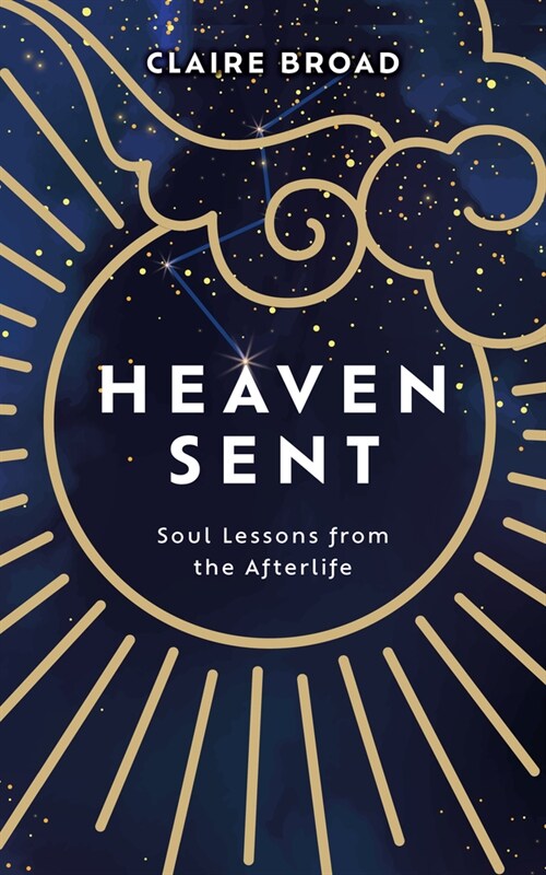 Heaven Sent : Soul Lessons from the Afterlife (Paperback)