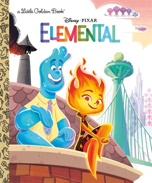 Disney/Pixar Elemental Little Golden Book (Disney/Pixar Elemental) (Hardcover)