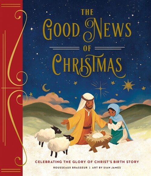 The Good News of Christmas: Celebrating the Glory of Christs Birth Story (Hardcover)