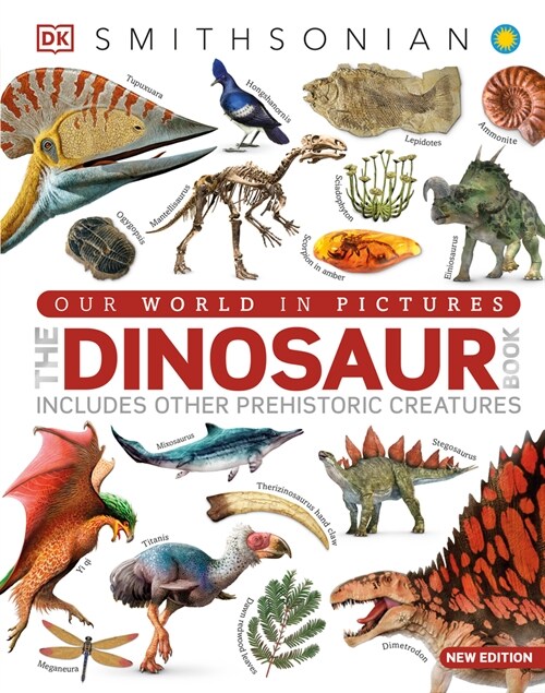 Our World in Pictures the Dinosaur Book: And Other Prehistoric Creatures (Hardcover)