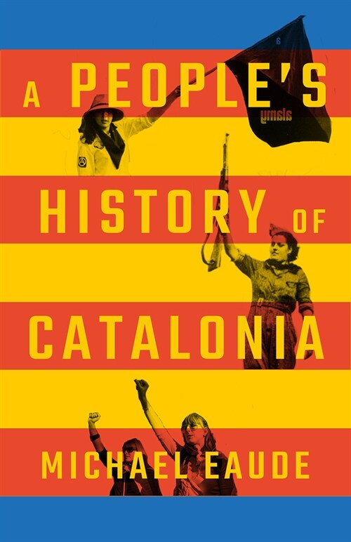 A Peoples History of Catalonia (Hardcover)