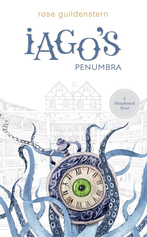 Iagos Penumbra: A Metaphysical Novel (Paperback)