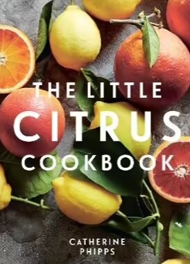 The Little Citrus Cookbook (Hardcover)