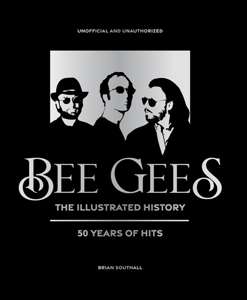 Bee Gees - The Illustrated Story (Hardcover)