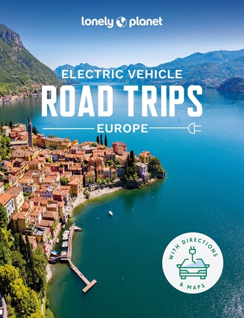 Lonely Planet Electric Vehicle Road Trips - Europe (Hardcover)