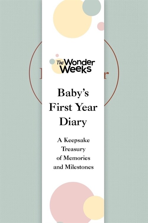 Wonder Weeks Babys First Year Diary: A Keepsake Treasury of Memories and Milestones (Hardcover)