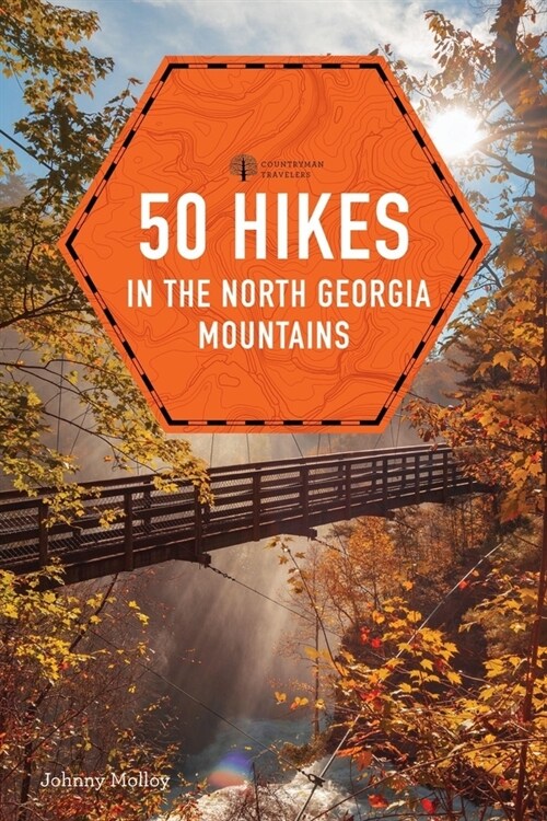 50 Hikes in the North Georgia Mountains (Paperback, 4)