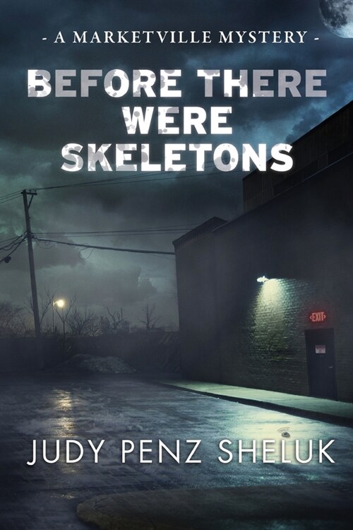Before There Were Skeletons: Marketville Mystery #4 (Paperback)
