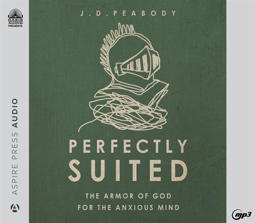 Perfectly Suited: The Armor of God for the Anxious Mind (MP3 CD)