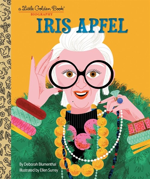 Iris Apfel: A Little Golden Book Biography (Hardcover)