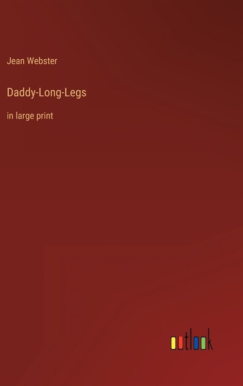 Daddy-Long-Legs: in large print (Hardcover)