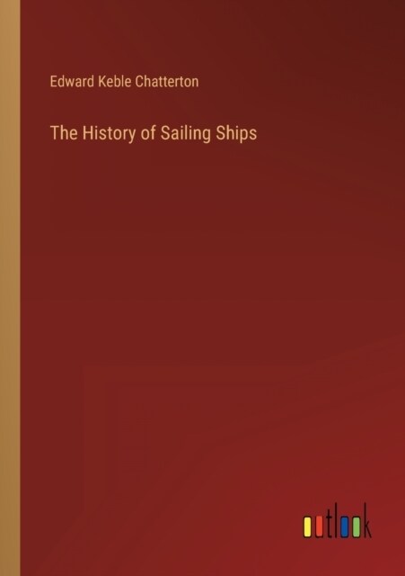 The History of Sailing Ships (Paperback)