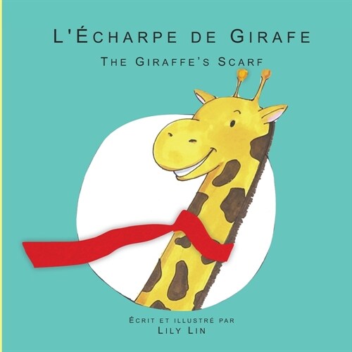 L?harpe de Girafe: The Giraffes Scarf (Paperback)