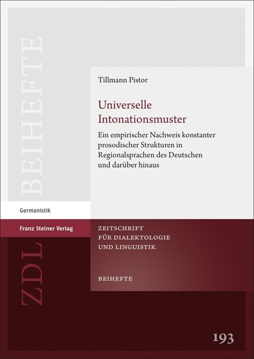 Universelle Intonationsmuster: Ein Empirischer Nachweis Konstanter Prosodischer Strukturen in Regionalsprachen Des Deutschen Und Daruber Hinaus (Hardcover)