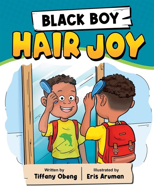 Black Boy Hair Joy: A Rhyming Book that Teaches Black Boys Self Love (Paperback)