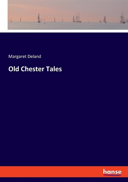 Old Chester Tales (Paperback)