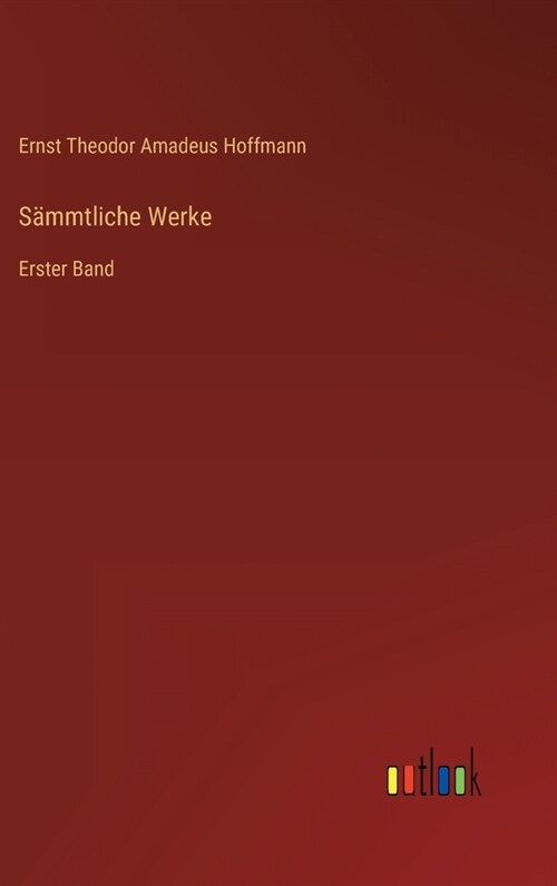 S?mtliche Werke: Erster Band (Hardcover)