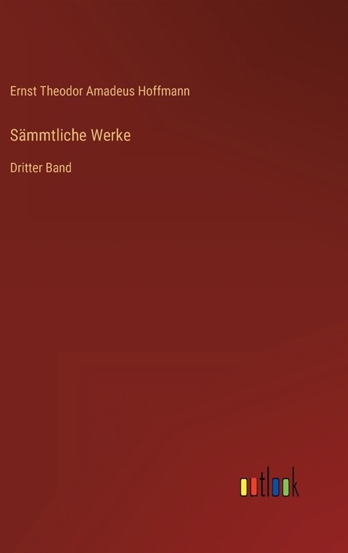 S?mtliche Werke: Dritter Band (Hardcover)