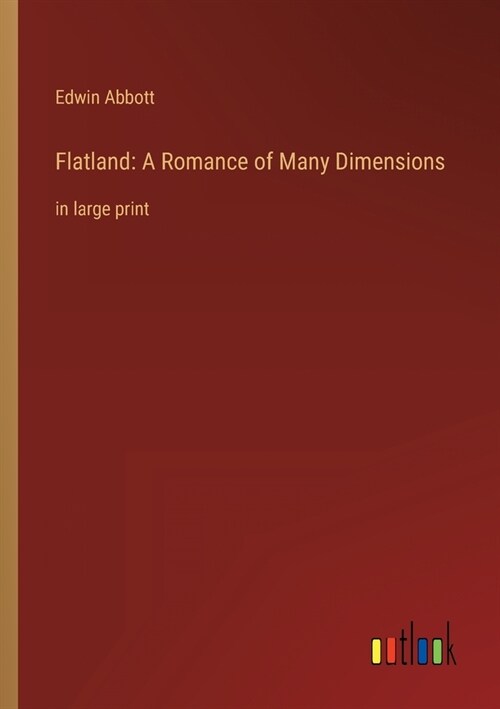 Flatland: A Romance of Many Dimensions: in large print (Paperback)