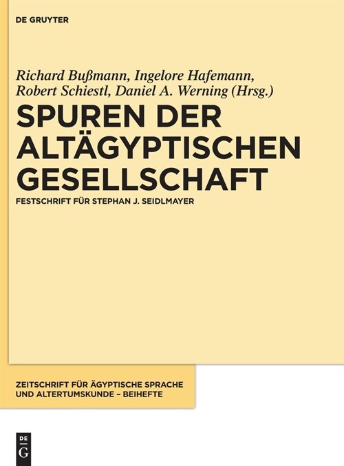 Spuren Der Alt?yptischen Gesellschaft: Festschrift F? Stephan J. Seidlmayer (Hardcover)