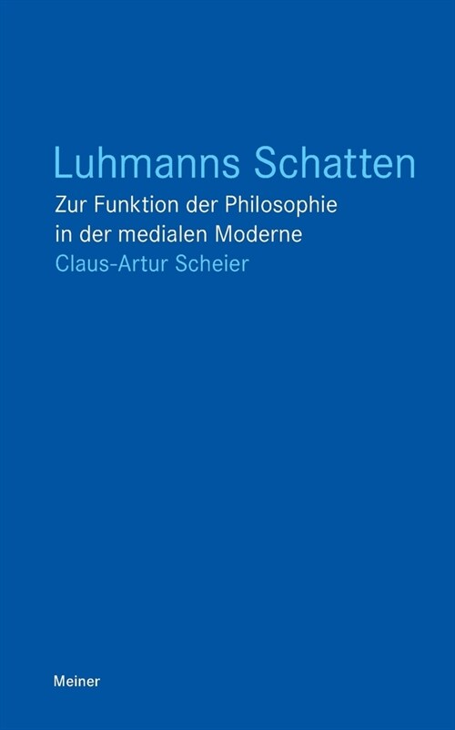 Luhmanns Schatten: Zur Funktion der Philosophie in der medialen Moderne (Paperback)