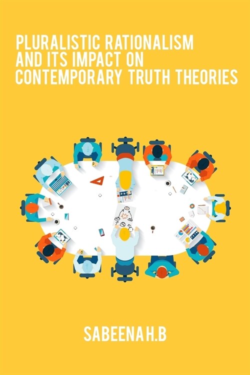 Pluralistic Rationalism and Its Impact on Contemporary Truth Theories (Paperback)