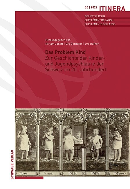 Das Problem Kind: Zur Geschichte Der Kinder- Und Jugendpsychiatrie Der Schweiz Im 20. Jahrhundert (Paperback)