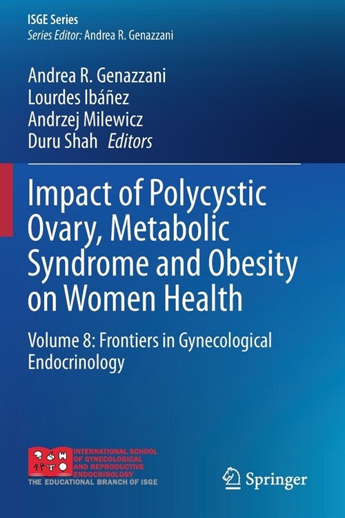 Impact of Polycystic Ovary, Metabolic Syndrome and Obesity on Women Health: Volume 8: Frontiers in Gynecological Endocrinology (Paperback, 2021)