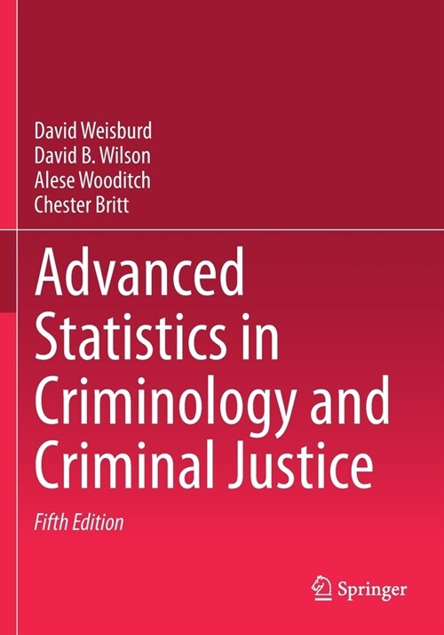 Advanced Statistics in Criminology and Criminal Justice (Paperback, 5, 2022)