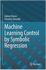 Machine Learning Control by Symbolic Regression (Paperback)