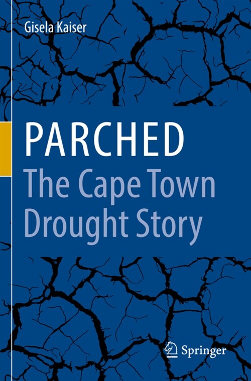 Parched - The Cape Town Drought Story (Paperback)