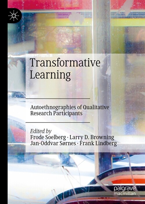 Transformative Learning: Autoethnographies of Qualitative Research (Hardcover, 2023)