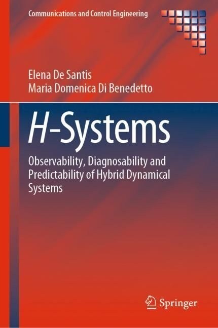 H-Systems: Observability, Diagnosability, and Predictability of Hybrid Dynamical Systems (Hardcover, 2023)