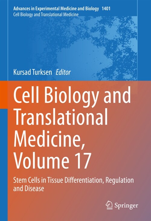 Cell Biology and Translational Medicine, Volume 17: Stem Cells in Tissue Differentiation, Regulation and Disease (Hardcover, 2022)
