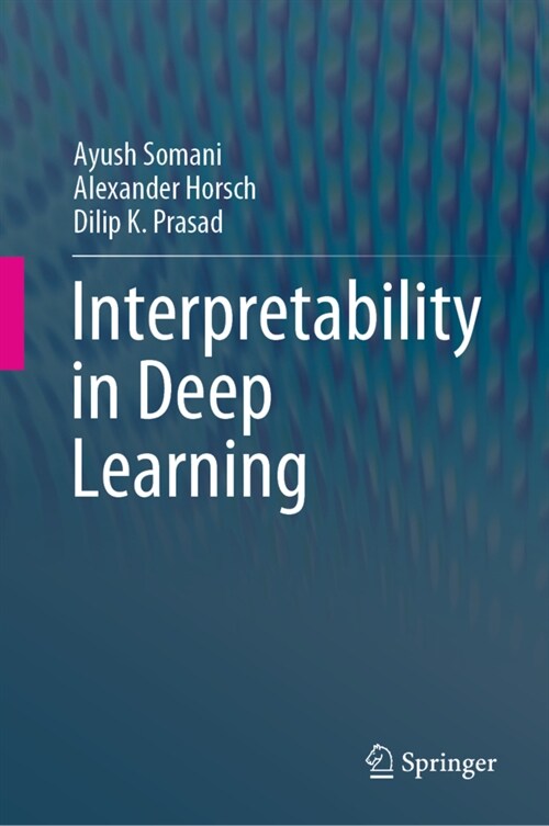 Interpretability in Deep Learning (Hardcover)