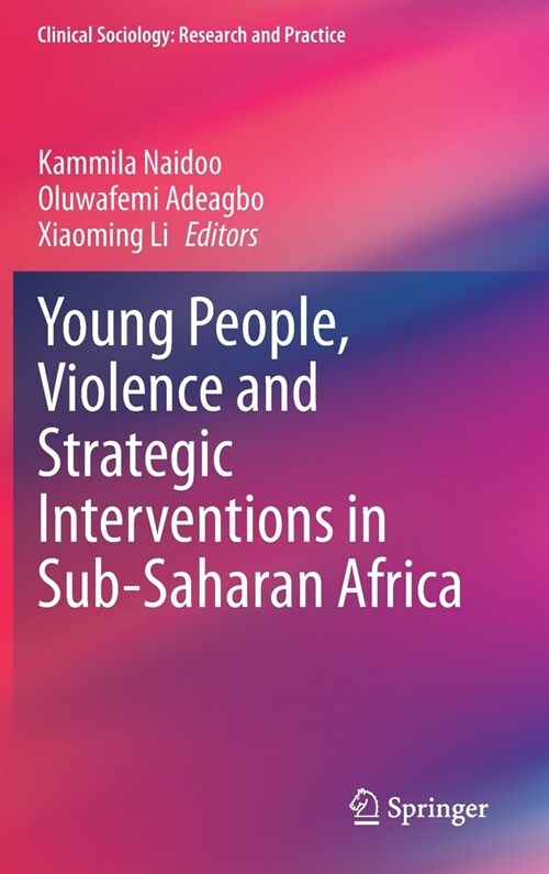 Young People, Violence and Strategic Interventions in Sub-Saharan Africa (Hardcover)