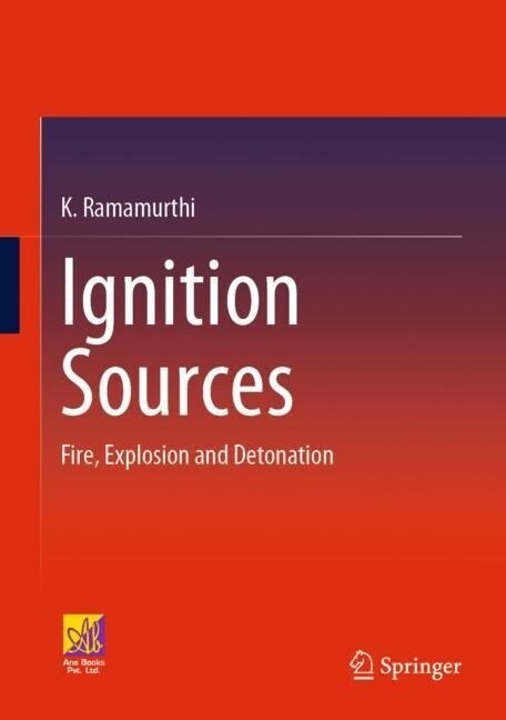Ignition Sources: Fire, Explosion and Detonation (Hardcover, 2023)