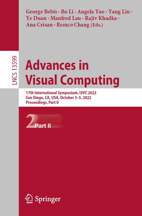 Advances in Visual Computing: 17th International Symposium, Isvc 2022, San Diego, Ca, Usa, October 3-5, 2022, Proceedings, Part II (Paperback, 2022)