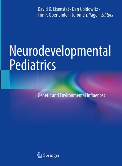 Neurodevelopmental Pediatrics: Genetic and Environmental Influences (Hardcover, 2023)