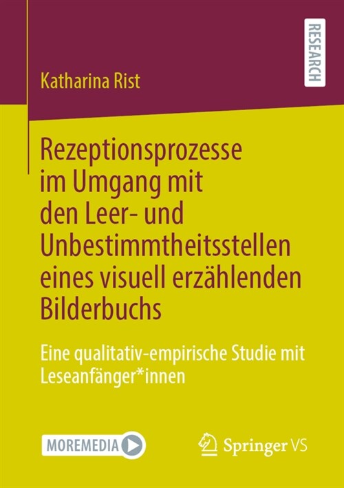 Rezeptionsprozesse Im Umgang Mit Den Leer- Und Unbestimmtheitsstellen Eines Visuell Erz?lenden Bilderbuchs: Eine Qualitativ-Empirische Studie Mit Les (Paperback, 1. Aufl. 2022)