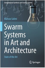 Swarm Systems in Art and Architecture: State of the Art (Paperback, 2021)
