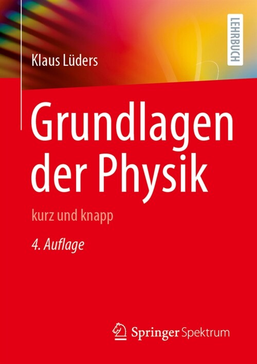 Grundlagen Der Physik: Kurz Und Knapp (Paperback, 4, 4., 4. Vollst.)