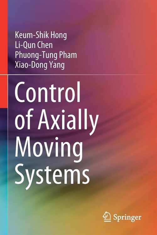 Control of Axially Moving Systems (Paperback)