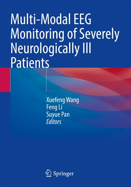 Multi-Modal EEG Monitoring of Severely Neurologically Ill Patients (Paperback)